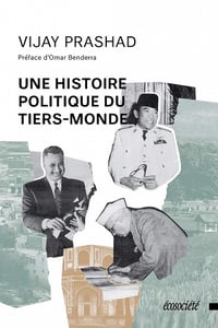 Une histoire politique du tiers-monde - Vijay Prashad (2019)