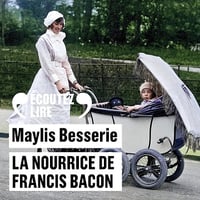 La nourrice de Francis Bacon - Maylis Besserie (2024)
