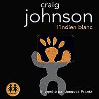 Craig Johnson - L’indien blanc [Walt Longmire 3] (2017)