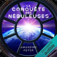 Les nébuleuses 3 - La Conquête des Nébuleuses - Amandine Peter (2026)