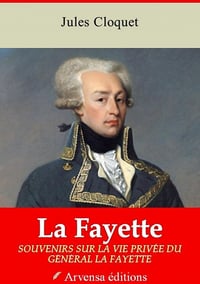 La Fayette - Souvenirs sur la vie privée du général La Fayette - Jules Cloquet