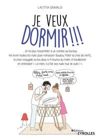 Je veux dormir !!! et ne plus ressembler à un zombie au bureau - Laetitia Grimaldi (2024)