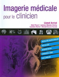 Imagerie Médicale Pour le Clinicien - Lionel Arrivé