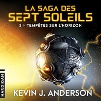 Kevin J. Anderson - La Saga des Sept Soleils 3 - Tempêtes sur l'Horizon [2024]
