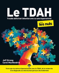 Le TDAH pour les Nuls - Jeff Strong, Carol MacHendrie (2024)