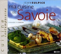 Ma cuisine de Savoie - Jean Sulpice