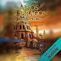 La tour d'El-Bab (Amos Daragon t. 5) - Bryan Perro