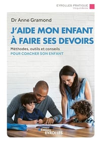 J'aide mon enfant à faire ses devoirs - Anne Gramond (2019)