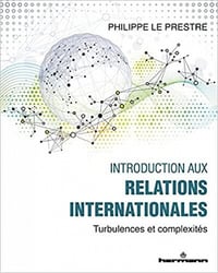 Introduction aux relations internationales: Turbulences et complexités - Philippe Le Prestre (2022)