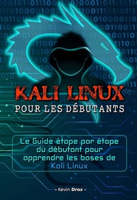 Kevin Droz - KALI LINUX POUR LES DÉBUTANTS