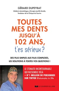 Toutes mes dents jusqu'à 102 ans, t'es sérieux ? - Gérard Dupeyrat (2024)