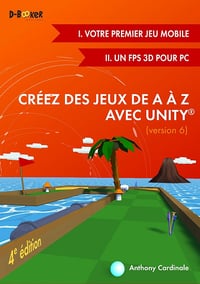 Créez des jeux de A à Z avec Unity - Anthony Cardinale (2025)