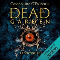 Cassandra O'Donnell - Dead Garden, Vol.2 - La Sentinelle
