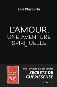 Lila Rhiyourhi - L'Amour, une aventure spirituelle