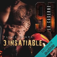 Insatiable: La Caserne 91 3 - Flora Stark (2021)