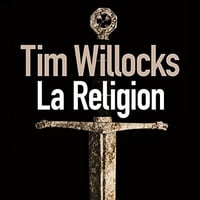 Tim Willocks - La religion