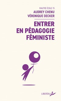 Audrey Chenu, Véronique Decker - Entrer en pédagogie féministe (2023)