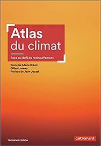Atlas du climat : Face au défi du réchauffement - Gilles Luneau (2021)