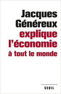 Jacques Généreux explique l’économie à tout le monde