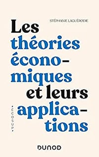 Les théories économiques et leurs applications - Stéphanie Laguérodie (2022)