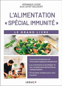 Le grand livre de l'alimentation spécial immunité - Véronique Liesse, Alix Lefief-Delcourt (2021)