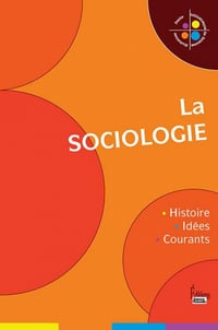 Xavier Molénat - La Sociologie. Histoire, idées, courants