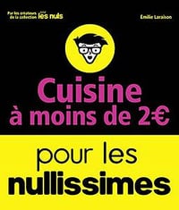 Cuisine à moins de 2 euros pour les nullissimes (2017) - Emilie Laraison