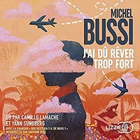 Michel Bussi - J’ai dû rêver trop fort