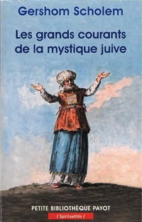 Les Grands Courants de la mystique juive - Gershom Scholem