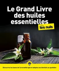 Le Grand Livre des huiles essentielles pour les Nuls - 2e éd. - Elske Miles (2021)