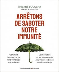 Arrêtons de saboter notre immunité - Thierry Souccar (2020)