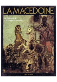 La Macédoine, de Philippe II à la conquête romaine - René Ginouvès