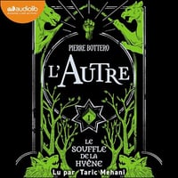 Pierre Bottero - Le Souffle de la hyène T1 [2025]