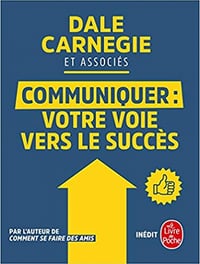 Communiquer : Votre voie vers le succès - Dale Carnegie