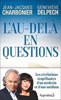 L'au-delà en questions - Jean-Jacques Charbonnier, Geneviève Delpech