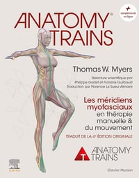 Anatomy Trains: Les méridiens myofasciaux en thérapie manuelle - Thomas W. Myers (2023)