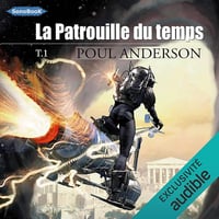 La Patrouille du temps: La Patrouille du temps 1 - Poul Anderson (2021)