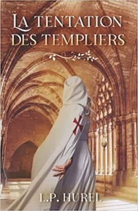 La Tentation des Templiers - L.P. Hurel (2022)