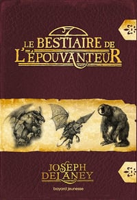 Le bestiaire de l'Épouvanteur HS - Joseph Delaney (2013)