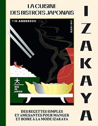 Izakaya : La cuisine des bistrots japonais - Tim Anderson (2022)