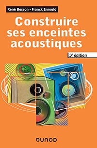 Construire ses enceintes acoustiques - 3e éd. (Audio-Photo-Vidéo) - René Besson