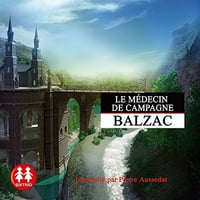 Le médecin de campagne - Honoré de Balzac (2016)