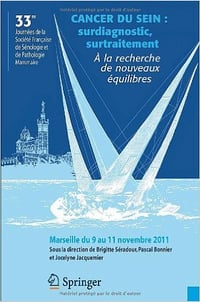 Cancer du sein : surdiagnostic, surtraitement. A la recherche de nouveaux équilibres