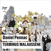 Terminus Malaussène: Le cas Malaussène 2 - Daniel Pennac (2023)