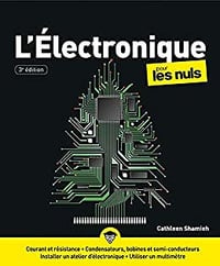 L'électronique pour les Nuls 3eme édition - Cathleen Shamieh (2020)