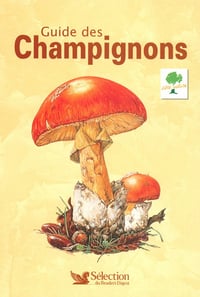Sélection du Reader's Digest - Guide des Champignons