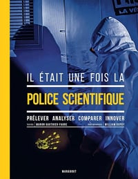 Il était une fois la police scientifique - Manon Gauthier-Faure (2022)