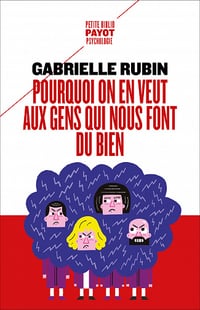 Pourquoi on en veut aux gens qui nous font du bien - Gabrielle Rubin (2021)