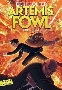 Eoin Colfer - Artemis Fowl 3 - Code éternité [2006]