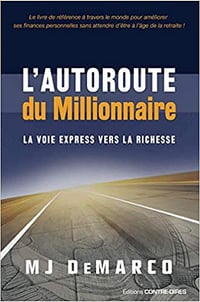 L'autoroute du millionnaire : La voie express vers la richesse - M-J DeMarco